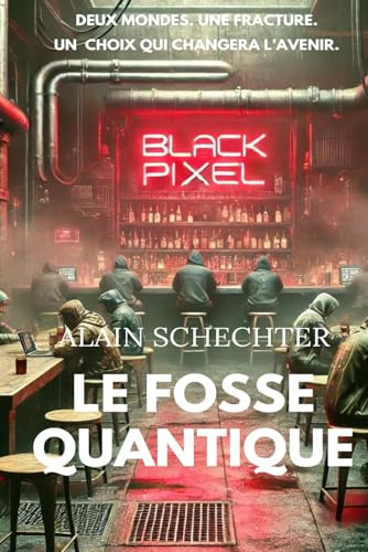 LE FOSSE QUANTIQUE.