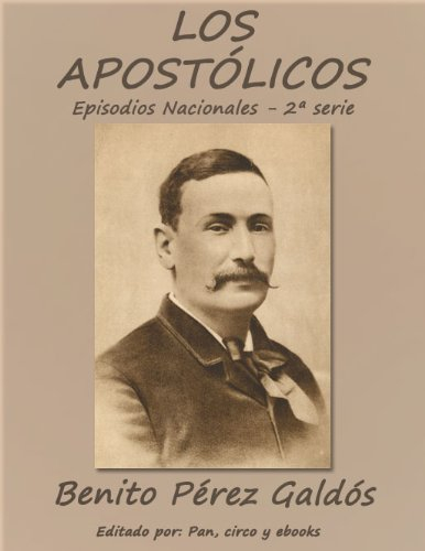 Los Apostólicos (Episodios nacionales) (Spanish Edition)