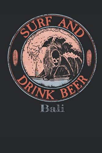Surf And Drink Beer Bali: Surfer Notizbuch I 100 Seiten kariert I Journal I Eintragen von Notizen, Terminen, Routen & Ideen I ca. DINA5 I Merkbuch, Logbuch & Journal I Geschenkidee für Surfer