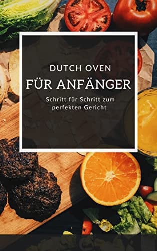 Dutch Oven für Anfänger