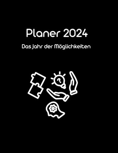 Das Jahr der Möglichkeiten: Planer-Schöner Wochenkalender & Terminplaner 2024 -Taschenkalender