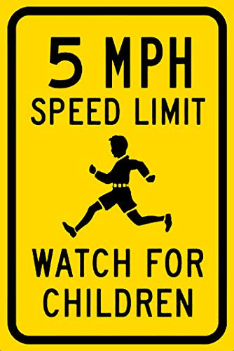 Decoration Sign 5 Mph Speed Limit Watch for Children 63 Mil Funny Home Sign 8X12 Inches