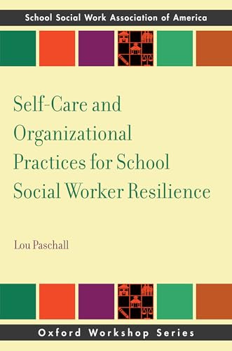 Self-Care and Organizational Practices for School Social Worker Resilience (SSWAA Workshop Series)