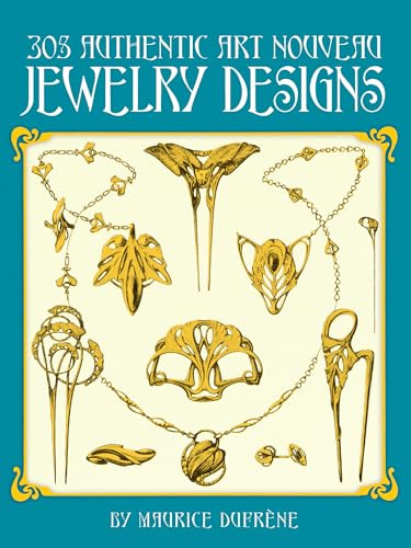 305 Authentic Art Nouveau Jewelry Designs (Dover Jewelry and Metalwork)