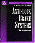 A Technician's Guide to Anti-Lock Brake Systems (Delmar's inspection & maintenance series)