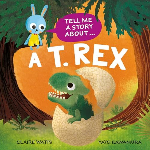 A T. rex (Tell Me a Story About)