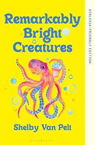 Remarkably Bright Creatures: Dyslexia-friendly Edition