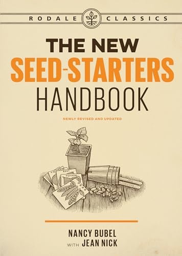 New Seed Starters Handbook, The (Rodale Organic Gardening)