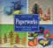 Paperworks: Fun to Make Cards, Models and Mobiles