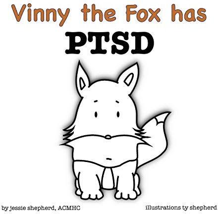 Vinny the Fox has PTSD (What Mental Disorder, Band 3)