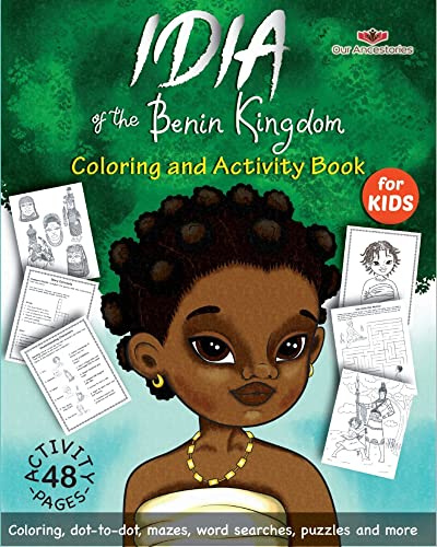 Idia of the Benin Kingdom Coloring and Activity Book (Our Ancestories Series)