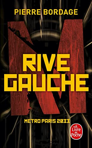 Rive Gauche (Métro Paris 2033, Tome 1)