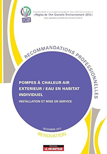 Pompes à chaleur air extérieur/eau en habitat individuel - Rénovation: Installation et mise en service