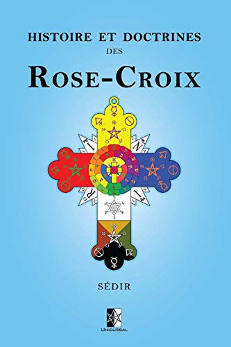 Histoire et Doctrines des Rose-Croix