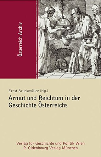 Armut und Reichtum in der Geschichte Österreichs (Österreich Archiv)