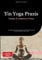 Yin Yoga Praxis: Faszien & Chakren im Fokus: Grundlagen der Asanas, Akupressur und energetische Arbeit für eine ganzheitliche Yoga-Praxis (Yoga (DE))