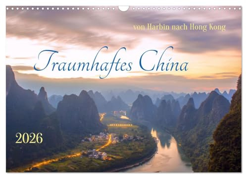Traumhaftes China (Wandkalender 2026 DIN A3 quer), CALVENDO Monatskalender: Reise von Harbin nach Hong Kong (CALVENDO Orte)