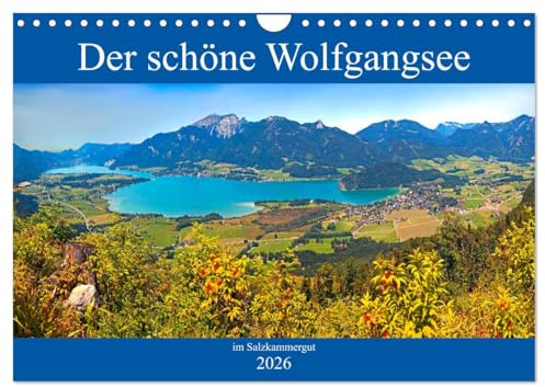 Der schöne Wolfgangsee im Salzkammergut (Wandkalender 2026 DIN A4 quer), CALVENDO Monatskalender: Die schönsten Plätze am Wolfgangsee (CALVENDO Orte)