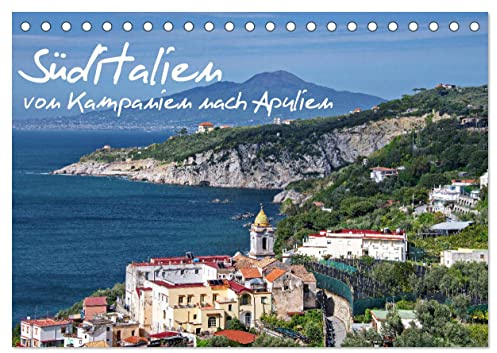 Süditalien - Von Kampanien nach Apulien (Tischkalender 2026 DIN A5 quer), CALVENDO Monatskalender: Italiens Süden von seiner schönsten Seite (CALVENDO Orte)