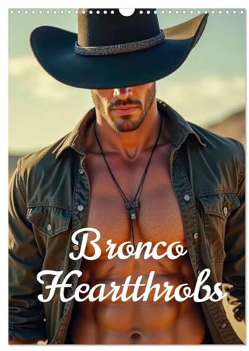 Bronco Heartthrobs (Wall Calendar 2026 DIN A3 Portrait), CALVENDO 12 Month Wall Calendar