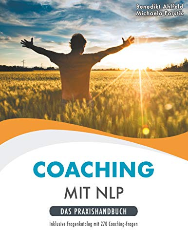 Coaching mit NLP: Praxishandbuch (NLP Workbook)