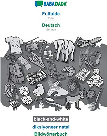 Fulfulde - Deutsch, diksiyoneer natal, BW: BABADADA Fula - German, visual dictionary, BW