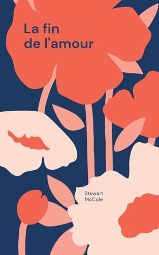 La fin de l'amour: Das Ende der Liebe
