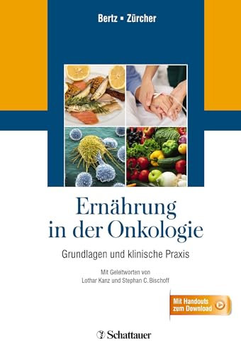 Ernährung in der Onkologie: Grundlagen und klinische Praxis - Mit Handouts zum Download