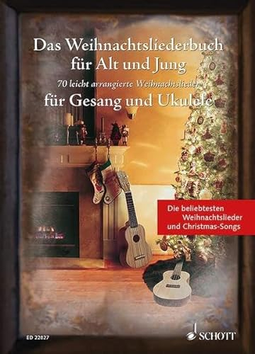 Das Weihnachtsliederbuch für Alt und Jung: 70 leicht arrangierte Weihnachtslieder für Gesang und Ukulele. Gesang und Ukulele. Liederbuch. (Liederbücher für Alt und Jung)