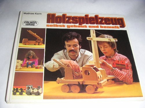 Holzspielzeug. Selbst gebaut und bemalt.