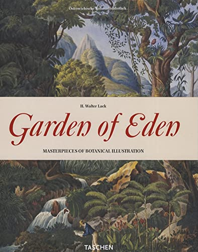 Garden of Eden. 100 Masterpieces of Botanical Illustration: Meisterwerke der Botanischen Illustration/Masterpieces of Botanical Illustration/Chefs-d'oeuvre de l'illustration Botanique (Jumbo 25)