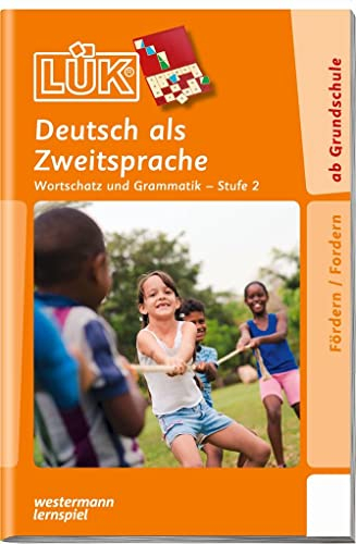 LÜK: Stufe 2 - Deutsch als Zweitsprache Deutsch als Zweitsprache (LÜK-Übungshefte: DaZ und DaF)