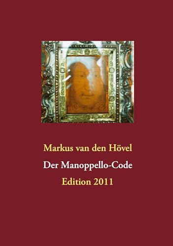 Der Manoppello-Code: Edition 2011