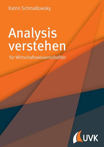 Analysis verstehen. Für Wirtschaftswissenschaftler