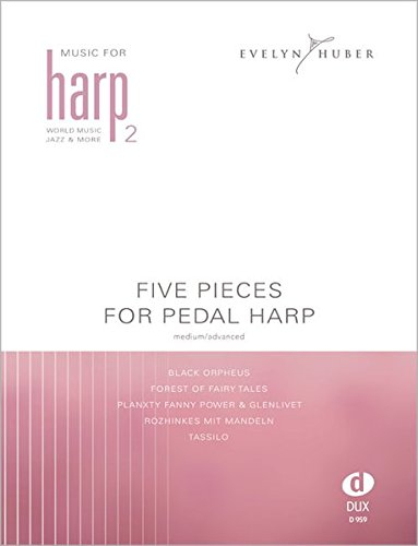 Five Pieces For Pedal Harp 2: Music For Harp Vol. 2
