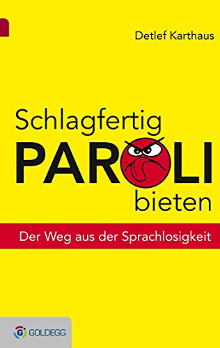 Schlagfertig Paroli bieten: Der Weg aus der Sprachlosigkeit