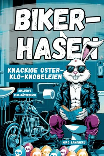 BIKER-HASEN - Knackige Oster-Klo-Knobeleien