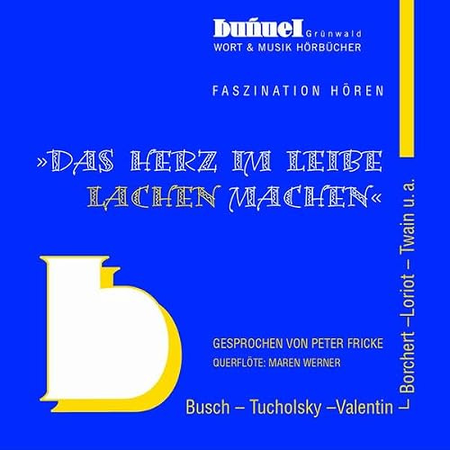 Herz im Leibe lachen machen: Peter Fricke und Gäste