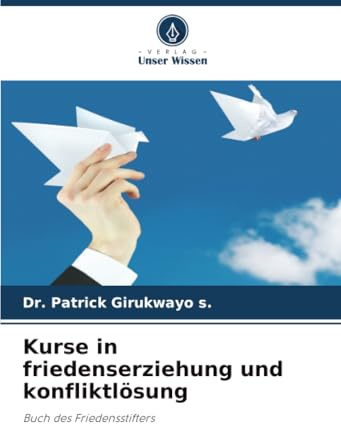 Kurse in friedenserziehung und konfliktlösung: Buch des Friedensstifters