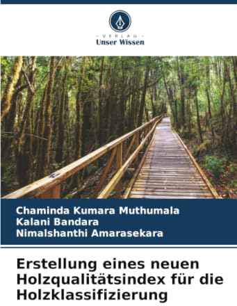 Erstellung eines neuen Holzqualitätsindex für die Holzklassifizierung