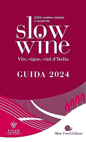 Slow wine 2024. Vite, vigne, vini d'Italia