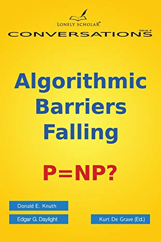 Algorithmic Barriers Falling: P=NP? (Conversations, 4, Band 4)