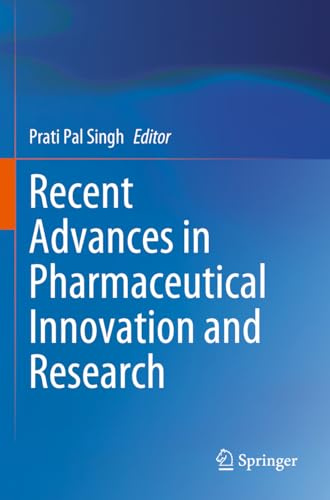 Recent Advances in Pharmaceutical Innovation and Research