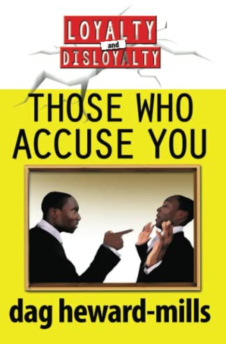 Those Who Accuse You (Loyalty And Disloyalty, Band 2)