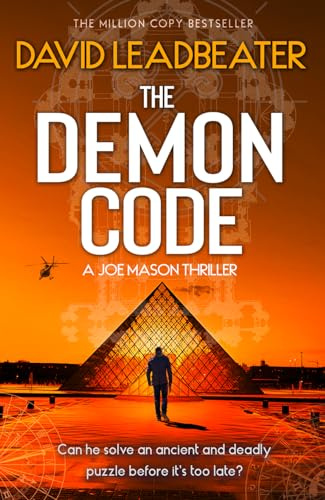 The Demon Code: A totally gripping, edge-of-your-seat action and adventure thriller, perfect for fans of James Patterson and Dan Brown (Joe Mason) (Book 2)