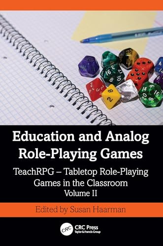 Education and Analog Role-Playing Games: TeachRPG - Tabletop Role-Playing Games in the Classroom, Volume II