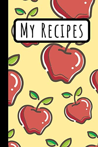 My Recipes: Red Apple Journal / CookBook To Write Tour Favorite Recipes / 120 Pages