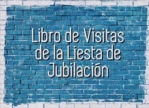 Libro de Visitas de la Liesta de Jubilación: Feliz Libro de la Jubilación a firmar | Diseño Artístico Azul y Blanco | ¡Un Recuerdo Duradero del Último Día en el Trabajo! (Retiro cuaderno)