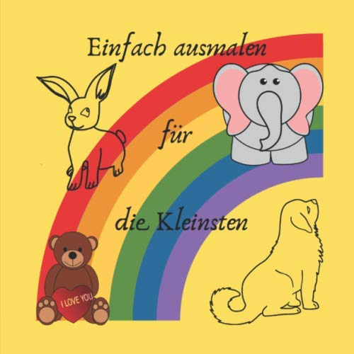 Einfach ausmalen für die Kleinsten: Ausmalbuch ab 2 Jahre