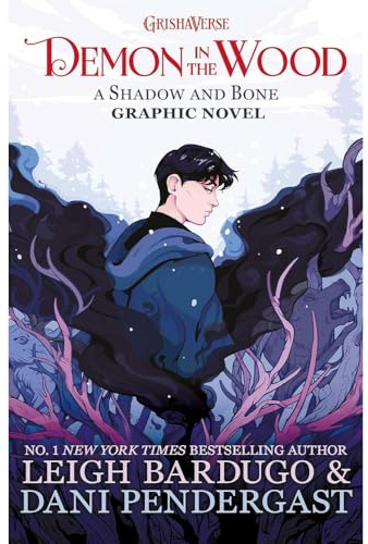 Demon in the Wood: A Shadow and Bone Graphic Novel
